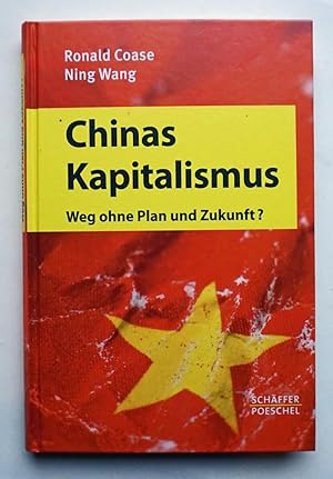 Bild des Verkufers fr Chinas Kapitalismus. Weg ohne Plan und Zukunft? zum Verkauf von Versandantiquariat Wolfgang Petry