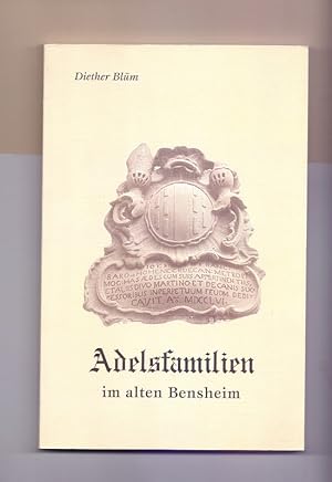 Image du vendeur pour Adelsfamilien im alten Bensheim. mis en vente par Die Wortfreunde - Antiquariat Wirthwein Matthias Wirthwein