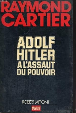 Bild des Verkufers fr Adolf Hitler  l'assaut du pouvoir. zum Verkauf von Ammareal