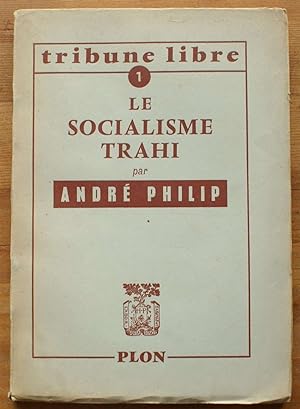 Tribune libre numéro 1 - Le socialisme trahi