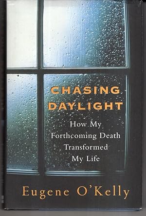 Seller image for Chasing Daylight:How My Forthcoming Death Transformed My Life for sale by High Street Books