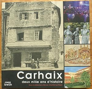 Carhaix - Karaez - Deux mille ans d'histoire