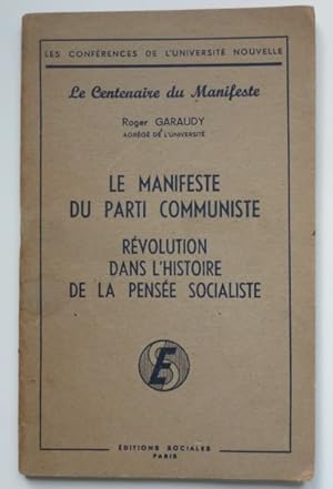 Le Manifeste du parti communiste. Révolution dans l'histoire de la pensée socialiste. Paris, In-1...
