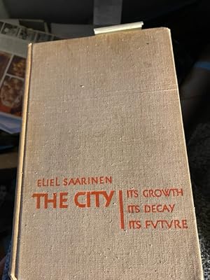 Seller image for The City: Its Growth, Its Decay, Its Future for sale by Ocean Tango Books