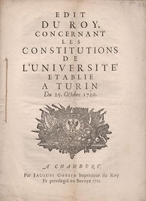 EDIT DU ROY concernant les constitutions de l'Université établie à Turin. Du 25 Octobre 1720.