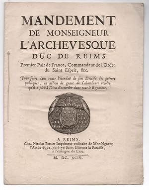 MANDEMENT de Monseigneur l'Archevesque, Duc de Reims, Premier Pair de France, Commandeur de l'Ord...