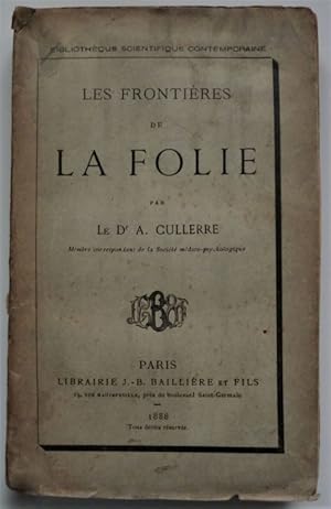 Bild des Verkufers fr Les frontires de la folie. Paris, Baillire, 1888. In-12, br., 360 pp.+ zum Verkauf von Jolle Cantin