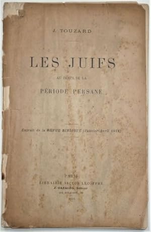 Seller image for Les Juifs au temps de la priode persane. Extrait de la Revue Biblique (Janvier-Avril 1915) for sale by Jolle Cantin