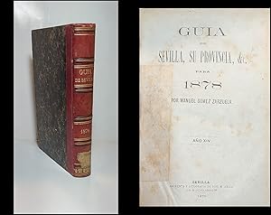 Guía de Sevilla, su Provincia, &c. para 1878. Año XIV.