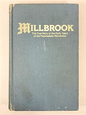 Seller image for Millbrook the True Story of the Early Years of the Psychedelic Revolution for sale by Old New York Book Shop, ABAA