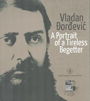 Imagen del vendedor de Vladen Djordevic: A Portrait of a Tireless Begetter. a la venta por Wittenborn Art Books