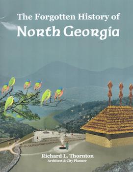 Bild des Verkufers fr The Forgotten History of North Georgia. zum Verkauf von Wittenborn Art Books