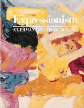 Imagen del vendedor de Expression: A German Intuition 1905-1920. a la venta por Wittenborn Art Books