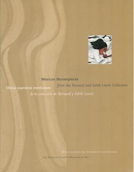 Seller image for Mexican Masterpieces from the Bernard and Edith Lewin Collection. (Exhibition at the Los Angeles County Museum of Art, 23 November 1997 - 16 February 1998). for sale by Wittenborn Art Books