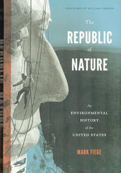 Bild des Verkufers fr The Republic of Nature: An Environmental History of the United States (Weyerhaeuser Environmental Books). zum Verkauf von Wittenborn Art Books