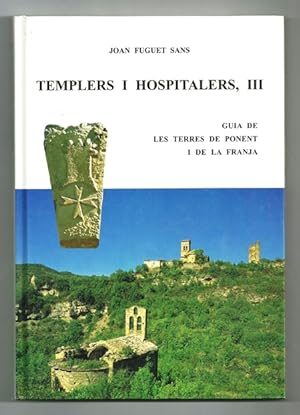 Imagen del vendedor de TEMPLERS I HOSPITALERS, III. GUIA DE LES TERRES DE PONENT I DE LA FRANJA a la venta por Ducable Libros