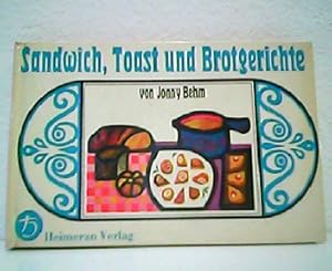 Image du vendeur pour Sandwich, Toast und Brotgerichte. mis en vente par Antiquariat Kirchheim