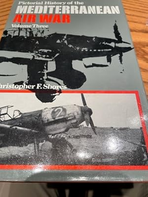 Immagine del venditore per Pictorial History of the mediterranean Air War Volume 3 venduto da John Hopkinson - Bookseller