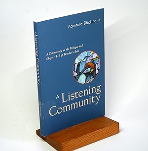 Seller image for A Listening Community: A Commentary on the Prologue and Chapters 1-3 of Benedict's Rule A Commentary on the Prologue and Chapters 1-3 of Benedict's Rule for sale by Arches Bookhouse