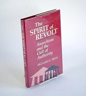 Seller image for The Spirit of Revolt Anarchism and the Cult of Authority for sale by Arches Bookhouse