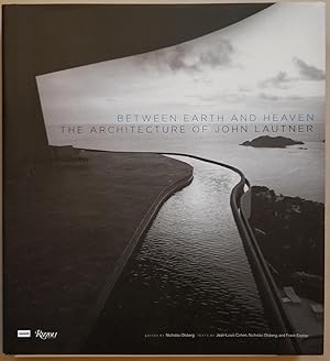 Imagen del vendedor de Between Earth and Heaven: The Architecture of John Lautner a la venta por Craig Olson Books, ABAA/ILAB