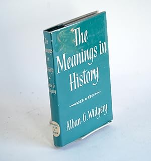 Seller image for THE MEANINGS IN HISTORY for sale by Arches Bookhouse