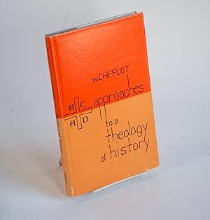 Seller image for APPROACHES TO A THEOLOGY OF HISTORY for sale by Arches Bookhouse
