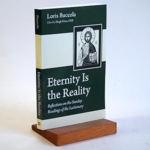 Seller image for ETERNITY IS THE REALITY Reflections on the Sunday Readings of the Lectionary for sale by Arches Bookhouse