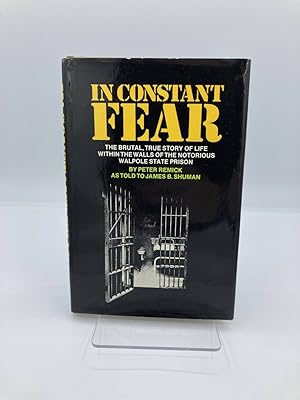 Seller image for In Constant Fear (First Edition, 1975) The Brutal, True Story of Life Within the Walls of the Notorious Walpole State Prison for sale by True Oak Books