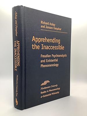 Immagine del venditore per Apprehending the Inaccessible: Freudian Psychoanalysis and Existential Phenomenology (Studies in Phenomenology and Existential Philosophy) Freudian Psychoanalysis and Existential Phenomenology [Northwestern University Studies in Phenomenology and Existential Philosophy] venduto da Arches Bookhouse