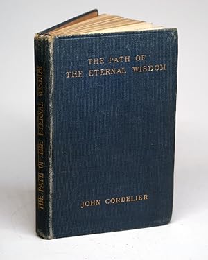 Seller image for THE PATH OF THE ETERNAL WISDOM A Mystical Commentary on the Way of the Cross for sale by Arches Bookhouse