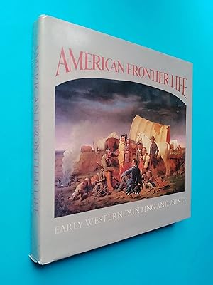 Seller image for American Frontier Life: Early Western Painting and Prints for sale by Books & Bobs