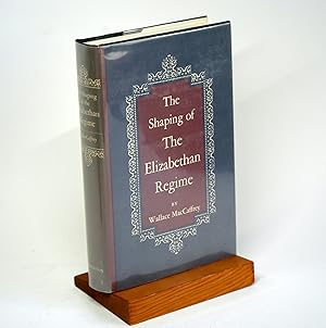 Imagen del vendedor de THE SHAPING OF THE ELIZABETHAN REGIME a la venta por Arches Bookhouse