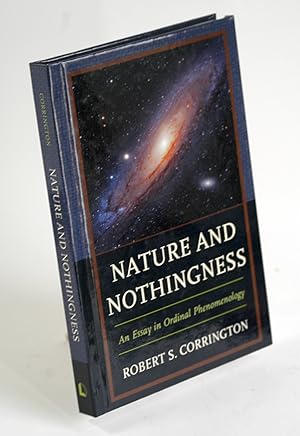Seller image for Nature and Nothingness: An Essay in Ordinal Phenomenology An Essay in Ordinal Phenomenology for sale by Arches Bookhouse
