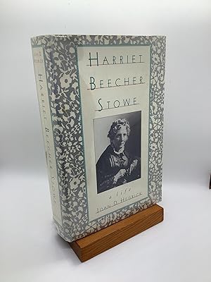 Seller image for Harriet Beecher Stowe: A Life A Life for sale by Arches Bookhouse