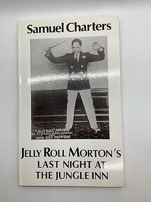 Seller image for Jelly Roll Morton's Last Night at the Jungle Inn (Imaginary Memoir) for sale by Arches Bookhouse