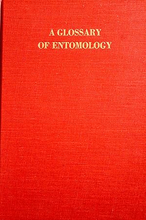 Bild des Verkufers fr A GLOSSARY OF ENTOMOLOGY: Smith's "An Explanation of Terms Used in Entomology," Completely revised and rewritten; and Supplement A zum Verkauf von Mad Hatter Bookstore