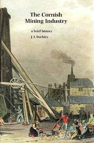 Image du vendeur pour The Cornish Mining Industry A Brief History mis en vente par Delph Books PBFA Member
