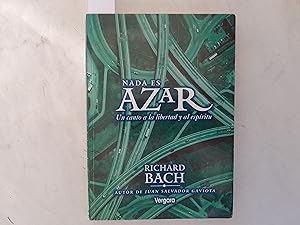 Seller image for Nada es Azar. Un cantoa la libertad y al espritu. for sale by Librera "Franz Kafka" Mxico.