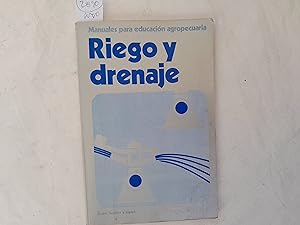 Seller image for Riego y drenaje. Manuales para educacin agropecuaria. Area: Suelos y Agua. for sale by Librera "Franz Kafka" Mxico.