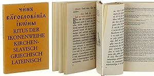 Ritus der Ikonenweihe. [Texte Kirchen-Slavisch, Griechisch und Latein, deutsche Übersetzung].