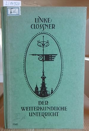 Bild des Verkufers fr Der wetterkundliche Unterricht. Ein systematischer Lehrgang. 5.,neubearb.Aufl., zum Verkauf von Versandantiquariat Trffelschwein