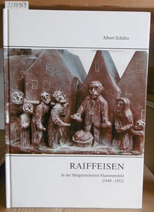 Immagine del venditore per Raiffeisen in der Brgermeisterei Flammersfeld (1848-1852). venduto da Versandantiquariat Trffelschwein