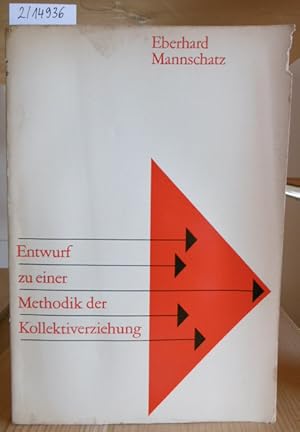 Seller image for Entwurf zu einer Methodik der Kollektiverziehung. 2.,vernd.u.erw.Aufl., for sale by Versandantiquariat Trffelschwein