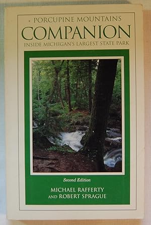 Porcupine Mountains companion: A guide to Michigans largest state Park, Second Edition