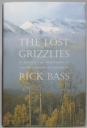 Image du vendeur pour The Lost Grizzlies: A Search for Survivors in the Wilderness of Colorado mis en vente par Main Street Fine Books & Mss, ABAA