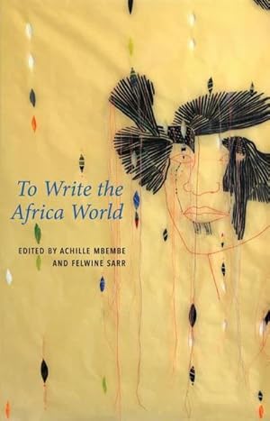 Bild des Verkufers fr To Write the Africa World zum Verkauf von AHA-BUCH GmbH