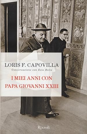 Seller image for I miei anni con papa Giovanni XXIII. Conversazione con Ezio Bolis for sale by Libro Co. Italia Srl