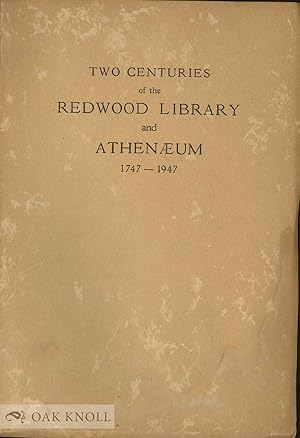 TWO CENTURIES OF THE REDWOOD LIBRARY AND ATHENAEUM