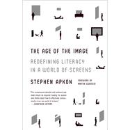 Imagen del vendedor de The Age of the Image Redefining Literacy in a World of Screens a la venta por eCampus